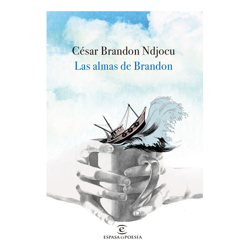 Las Almas De Brandon César Brandon Ndjocu · Espasa, De César Brandon Ndjocu., Vol. 1. Editorial Espasa, Tapa Blanda, Edición Espasa En Español, 2018