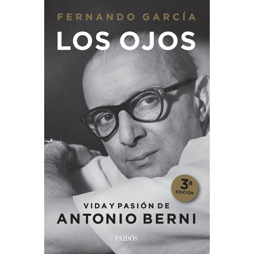 Ojos, Los.  Vida Y Pasion De Antonio Berni - Fernando Garcia