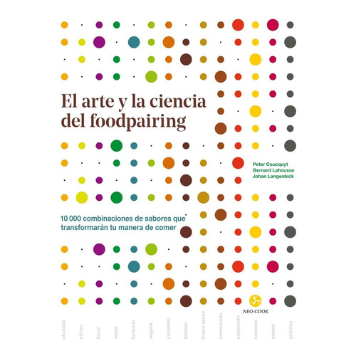 Libro Arte Y La Ciencia Del Foodpairing - Peter Coucquyt