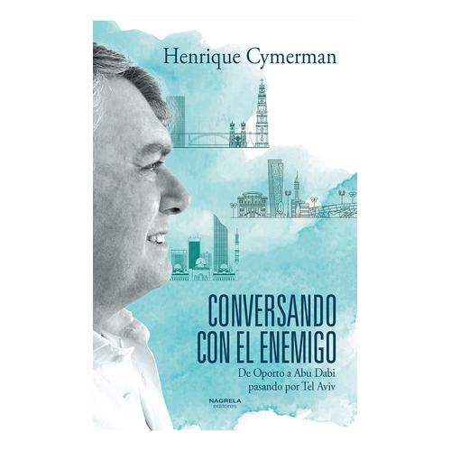 Conversando Con El Enemigo, De Cymerman, Henrique. Editorial Nagrela Editores, Tapa Dura En Español