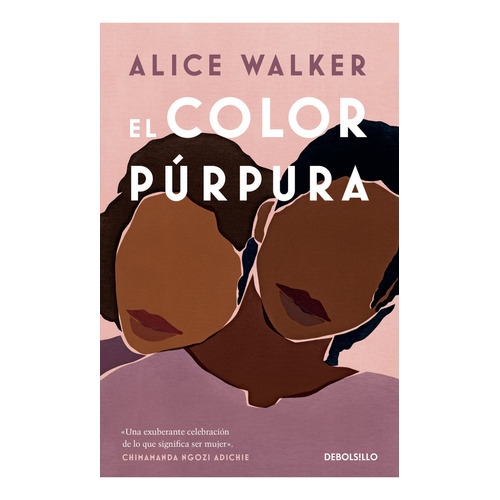 El Color Púrpura: El Color Púrpura, De Alice Walker. Serie Feminismo Y La Lucha Contra El Racismo Editorial Debols!llo, Tapa Blanda, Edición 2023 En Español, 2023