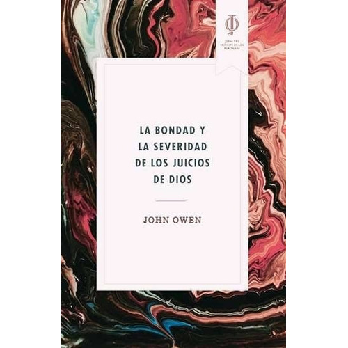 La Bondad Y Severidad De Los Juicios De Dios, De Jhon Owen. Editorial Publicaciones Faro De Gracía, Tapa Blanda En Español, 2022