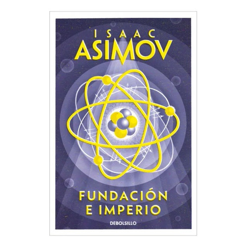 Fundacion E Imperio - Isaac Asimov - Debolsillo - Libro
