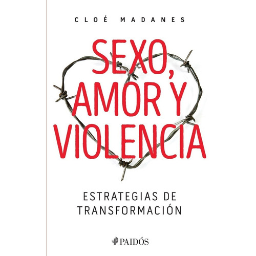 Sexo Amor Y Violencia - Cloé Madanes - - Original