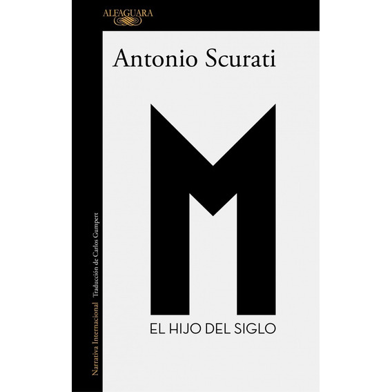 M El Hijo Del Siglo / Antonio Scurati (envíos)