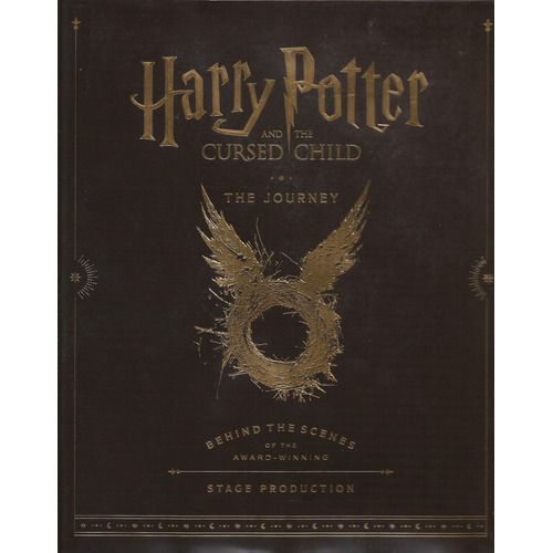 Harry Potter And The Cursed Child - Behind Scenes, De Rowling,  J. K. & Thorne,  Jack & Tiffany,  John. Editorial Hachette Uk / Little Brown En Inglés, 2019