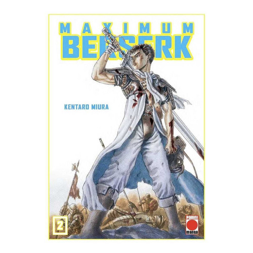 BERSERK MAXIMUM 2, de Kentaro Miura. Serie Maximun Berserk, vol. 2.0. Editorial Panini, tapa blanda, edición 1.0 en español, 2022