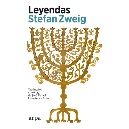 Leyendas, De Zweig, Stefan. Editorial Arpa Editores, Tapa Blanda En Español
