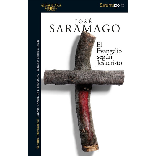El Evangelio Segun Jesucristo - Jose Saramago, de Saramago, José. Editorial Alfaguara, tapa blanda en español