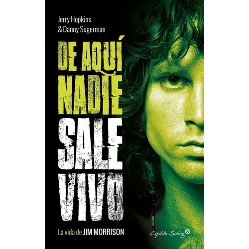 De Aquí Nadie Sale Vivo Biografía Jim Morrison