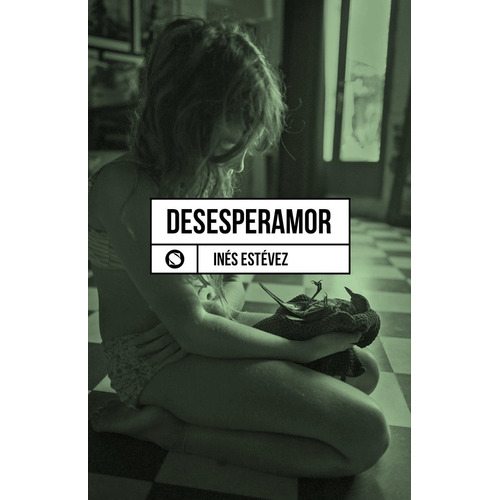 Libro Desesperamor - Ines Estevez