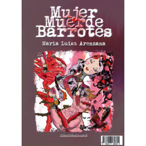 Mujer Muerde Barrotes. Matãâtica, De Arenzana Magaña, María Luisa. Editorial Poesía Eres Tú, Tapa Blanda En Español