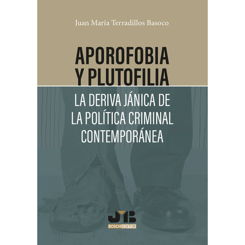 Aporofobia Y Plutofilia: La Deriva Jánica De La Política ...