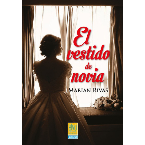 El Vestido De Novia, De Marian Rivas. Editorial Elvo Editorial, Tapa Blanda En Español, 2022