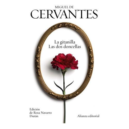 La Gitanilla / Las Dos Doncellas, De Cervantes, Miguel De. Alianza Editorial, Tapa Blanda En Español