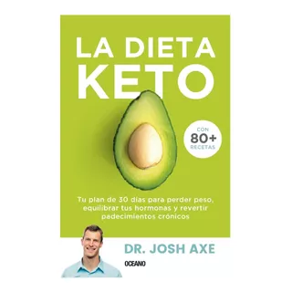 Libro La Dieta Keto - Dr. Josh Axe - Oceano
