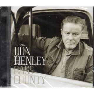 Cd Don Henley Cass County Vocalista Eagles Lacrado