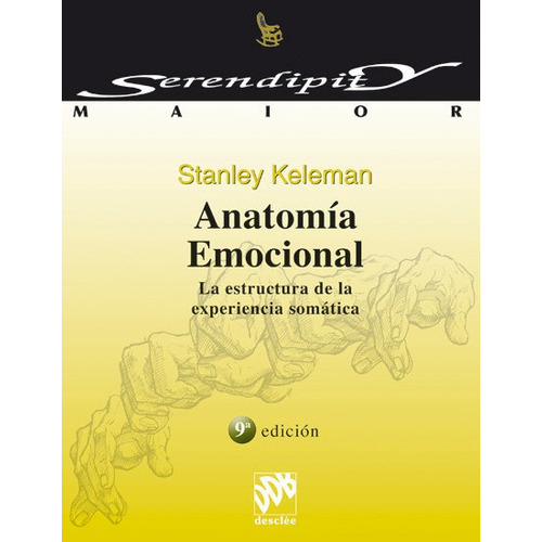 Anatomia Emocional La Estructura Experiencia Somatica - S...