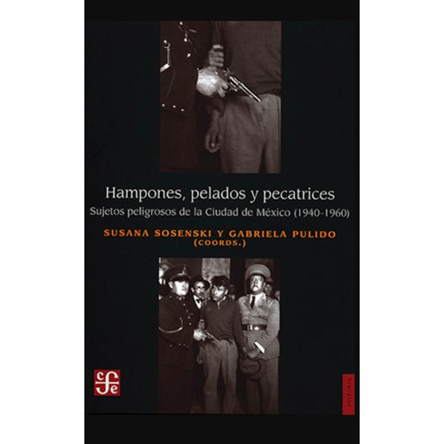 Hampones, Pelados Y Pecatríces, De Susana Sosenski. Editorial Fondo De Cultura Económica, Tapa Blanda En Español