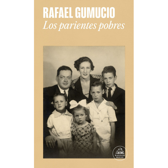 Libro Los Parientes Pobres - Rafael Gumucio