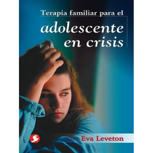 Adolescentes En Crisis Terapia Familiar Para El, De Leveton Eva. Editorial Pax Nuevo, Tapa Blanda En Español, 1900