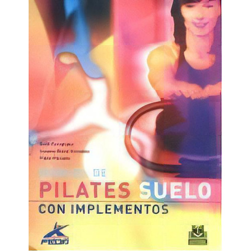 Manual De Pilates Suelo Con Implementos De Rut, De Ruth Fernandez. Editorial Paidotribo En Español