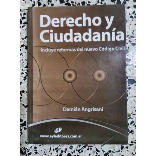 Libro Derecho Y Ciudadania - Angrisani Editores, De Angrisani, Damian. Editorial Angrisani Editores, Tapa Blanda En Español