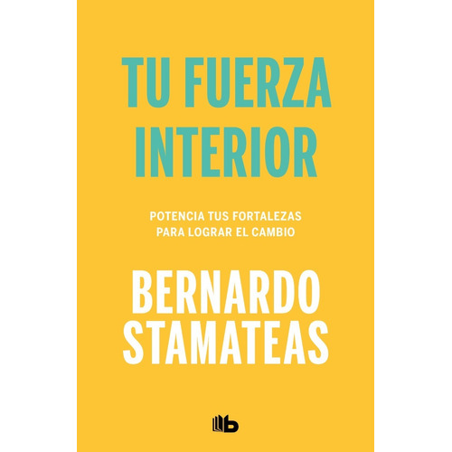 Tu Fuerza Interior - Bernardo Stamateas