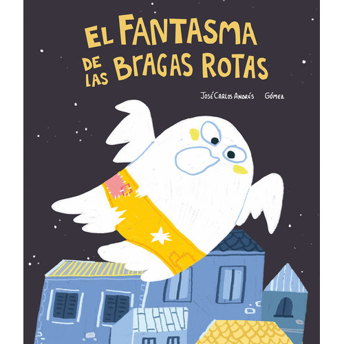 El Fantasma De Las Bragas Rotas, De Gomez Andres,jose Carlos. Editorial Nubeocho, Tapa Dura En Español
