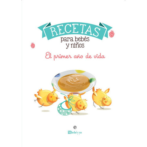 Recetas Para Bebãâ©s Y Niãâ±os, De Mi Bebé Y Yo. Editorial La Esfera De Los Libros, S.l., Tapa Dura En Español