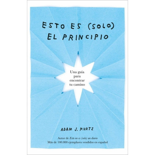 Esto es (solo) el principio, de Adam J. Kurtz. Editorial Plaza & Janes en español
