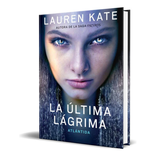 La Ultima Lagrima 2, De Kate, Lauren. Editorial Montena, Tapa Blanda En Español, 2015