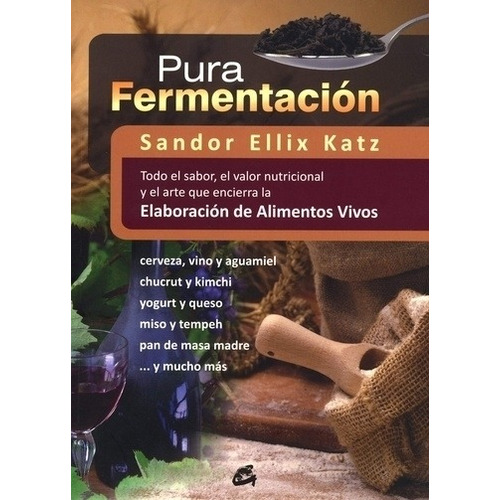 Pura Fermentación Sandor Katz Editorial Gaia