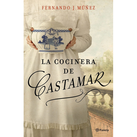 La Cocinera De Castamar - Fernando J. Muñez