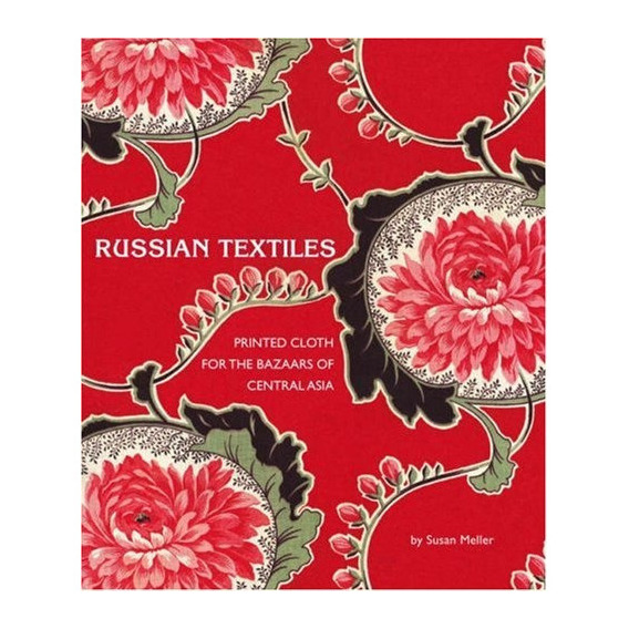 Russian Textiles, de Susan Meller. Editorial Abrams, tapa blanda, edición 1 en inglés