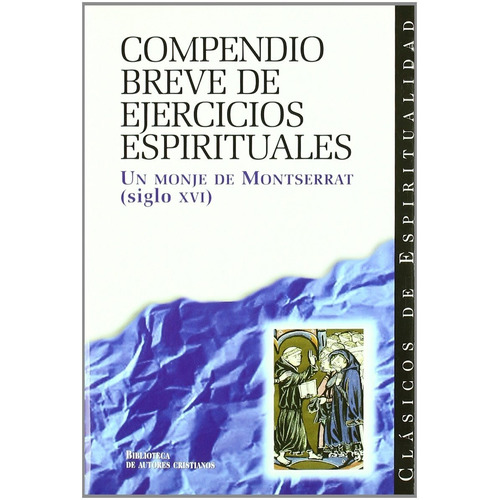 Compendio Breve De Ejercicios Espirituales [siglo Xvi]