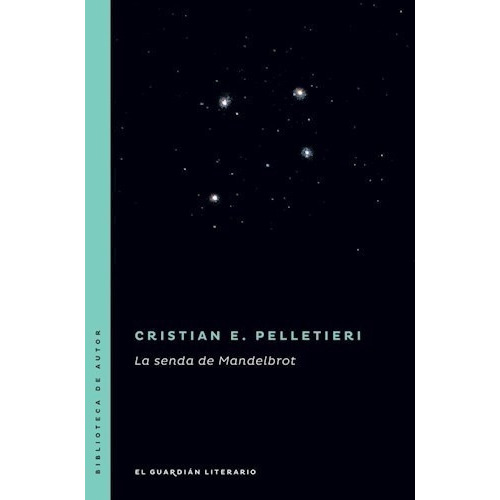 La Senda De Mandelbrot De Cristian Pelletieri, de Cristian Pelletieri. Editorial EDITORIAL BARENHAUS en español