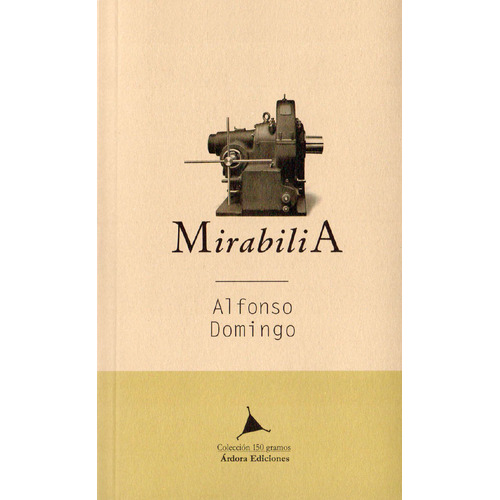 Mirabilia, De Domingo, Alfonso. Editorial Ardora Ediciones, Tapa Blanda En Español