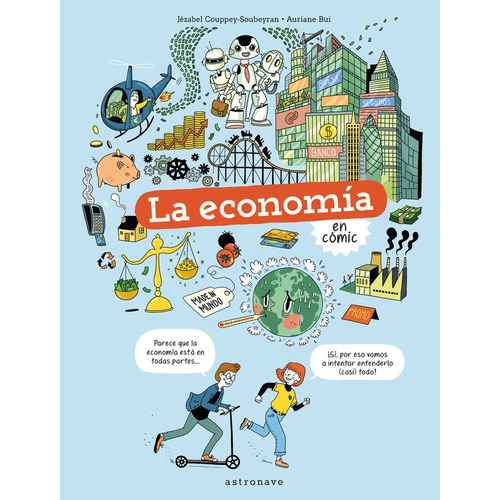 Libro La Economia En Comic - Jezabel Couppey-soubeyran & ...