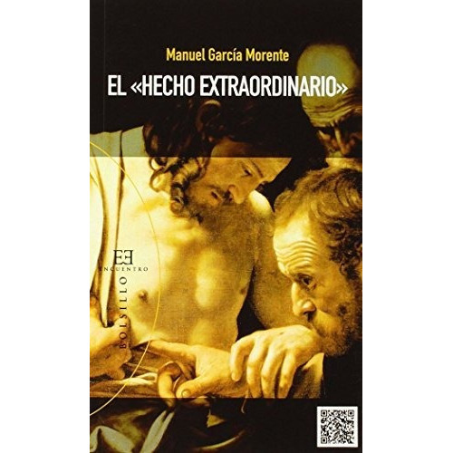 El «hecho Extraordinario», De Manuel García Morente. Editorial Encuentro, Tapa Blanda En Español, 9999