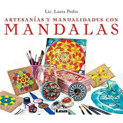 Artesanias Y Manualidades Con Mandalas, De Podio, Laura. Editorial Edic.lea En Español