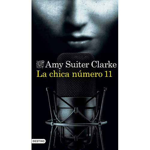 La chica número 11, de Clarke, Amy Suiter. Serie Áncora y Delfín Editorial Destino México, tapa blanda en español, 2022