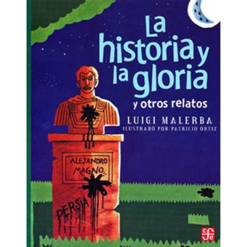 La Historia Y La Gloria - Luigi Malerba