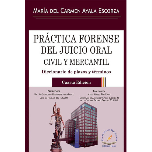 Practica Forense Del Juicio Oral Civil Y Mercantil, De Maria Del Carmen Ayala Escorza., Vol. No. Editorial Flores, Tapa Blanda En Español, 2017