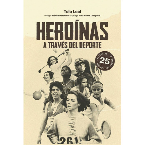 HEROINAS A TRAVES DEL DEPORTE - TOLO LEAL, de TOLO LEAL. Editorial JC EDICIONES, tapa blanda en español