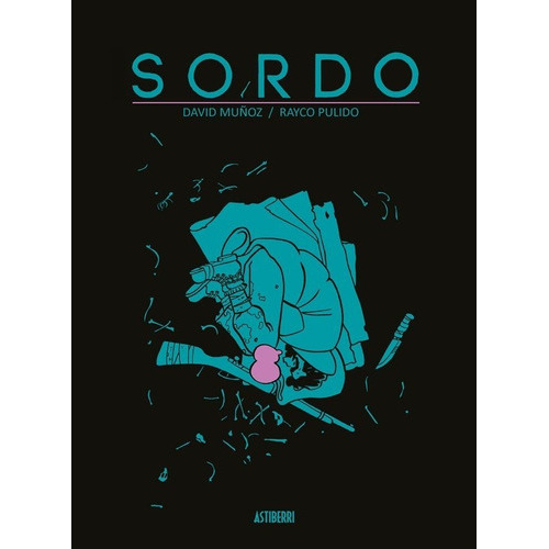 Sordo, de Pulido, Rayco. Editorial ASTIBERRI EDICIONES, tapa dura en español