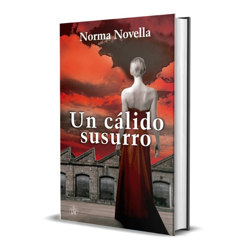Un Cálido Susurro, De Novella Norma. Editorial El Emporio Ediciones En Español