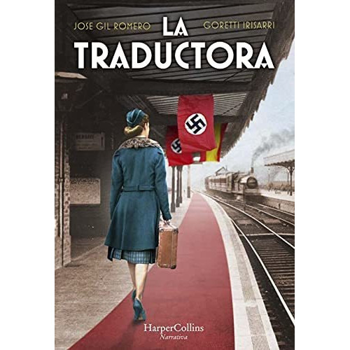 La Traductora, De Jose Gil Romero / Goretti Irisarri. Editorial Harper Collins Iberica, Tapa Blanda En Español, 2023