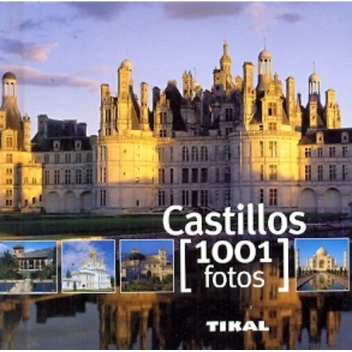 Castillos 1001 Fotos - Aa.vv., Autores Varios