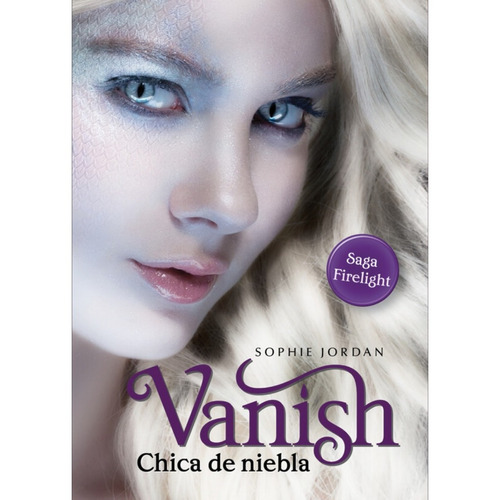 Vanish: Chica De Niebla (firelight 2) - Jordan, Sophie